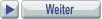 Weiter Weiter